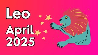 Leo April 2025 Monthly Tarot Reading