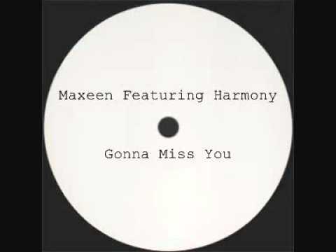 Maxeen Featuring Harmony - Gonna Miss You