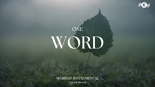 ONE WORD - Soaking worship instrumental | Prayer and Devotional