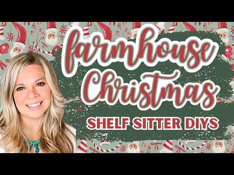 🎄15 MUST SEE Farmhouse Christmas Shelf Sitter Decor DIYs