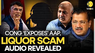 Congress ‘Reveals’ Audio Clip ‘Exposing’ AAP's Alleged Liquor Scam | WION Originals