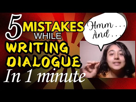 5 Dialogue Mistakes in 1 Minute