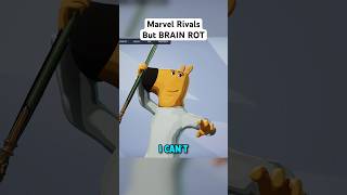 Marvel Rivals but BRAIN ROT #gaming #marvelrivals