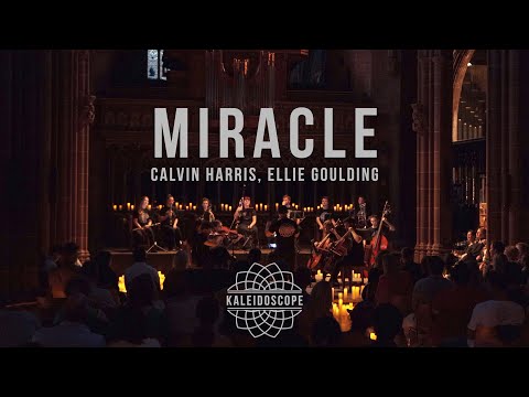 Calvin Harris, Ellie Goulding - MIRACLE [Kaleidoscope Orchestra Version]