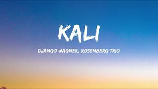 Django Wagner - Kali (Songtekst/Lyrics)