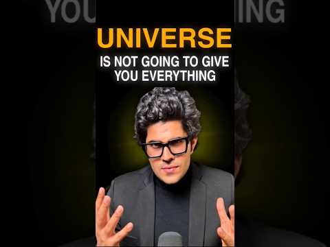 The universe is not going to give you everything | Motivation | Law Of Universe | #soliloquy #wisdom