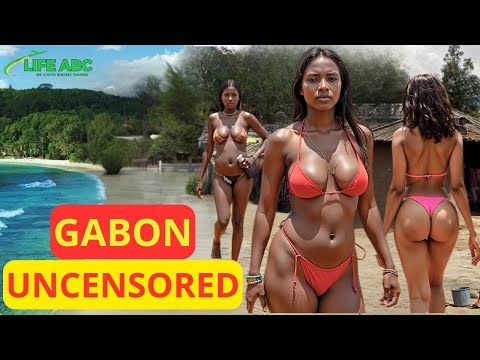 Life in Gabon: A BEAUTIFUL COUNTRY Where WOMEN SEEKING FOREIGN MEN – Travel Documentary