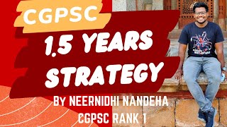 CGPSC 1.5 Years Strategy By NEERNIDHI NANDEHA, Deputy Collector, CGPSC Rank 1