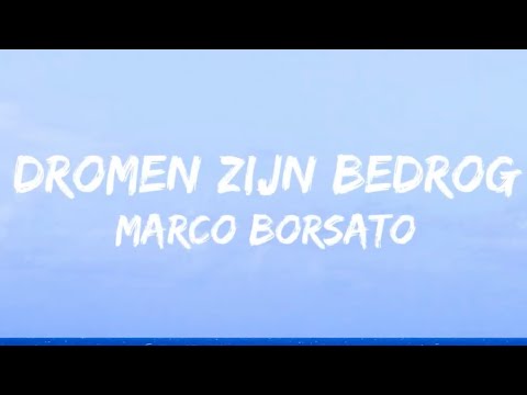 Marco Borsato - Dromen Zijn Bedrog (Songtekst/Lyrics) 🎵