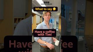 English conversation – have a coffee with Tim ☕️ #shorts