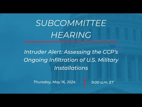 Intruder Alert: Assessing the CCP’s Ongoing Infiltration of U.S. Military Installations