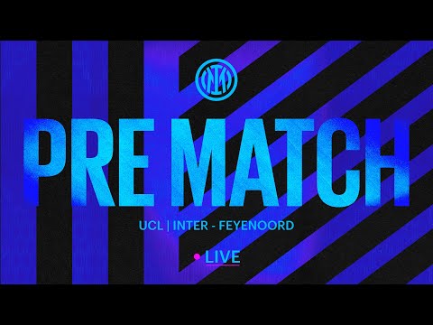 LIVE!  INTER-FEYENOORD ⚫️🔵 | PRE MATCH SHOW 🙌