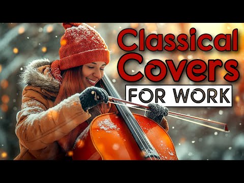 Classical Covers for Work, Study, and Relaxation | 2 Hours