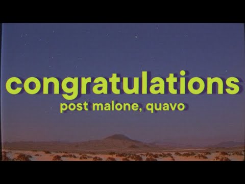 Post Malone, Quavo - Congratulations [Lyrics]