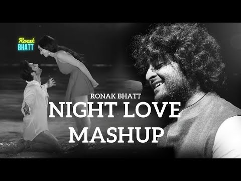 Best of Arijit Singhs latest | Night Love Mashup | Latest Bollywood Songs | Alone NIght Mashup