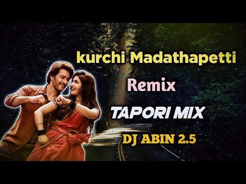 Kurchi Madathapatti Remix Song | Tapori Mix | DJ ABIN 2.5 | Telugu DJ Songs | I am Abin