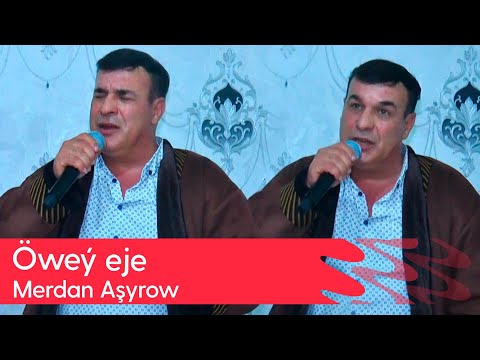 Merdan Ashyrow - Owey eje | 2025