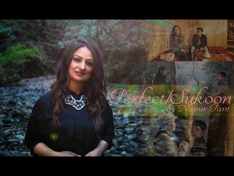 Ed Sheeran - Perfect | Sukoon (Original) | Nupur Pant