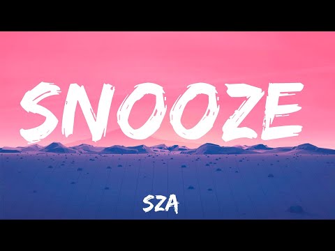 Snooze - SZA (Lyrics)