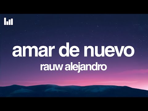 Rauw Alejandro - Amar de Nuevo (Letra/Lyrics)