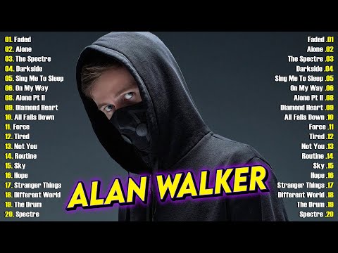 Alan Walker Best Songs Of All Time - Alan Walker Greatest Hits Full Album - Top 20 Songs Alan Walker