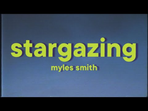 Myles Smith - Stargazing [Lyrics]