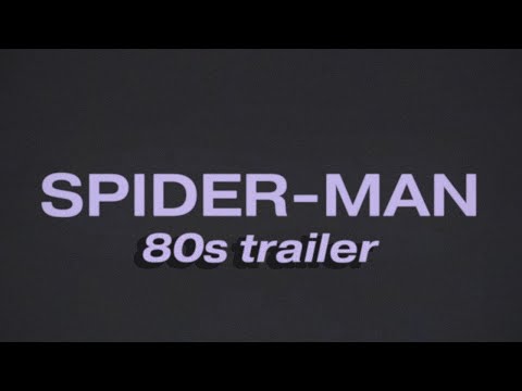 Spider-Man (2002) trailer (80s Style concept)