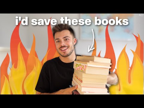 books i'd save if my house was burning down in a fire