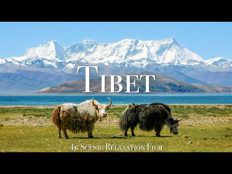 Tibet 4K - Scenic Relaxation Film With Calming Music