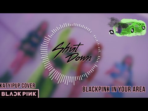 Shut Down (BLACKPINK) ~english cover~