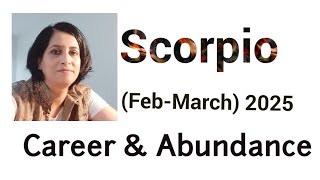 Scorpio: Career & Abundance Predictions (Feb-March 2025) #Scorpiocareer #Scorpiotarot