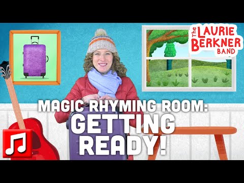 Magic Rhyming Room: Getting Ready To Leave! | Hosted by Laurie Berkner with 5 music videos