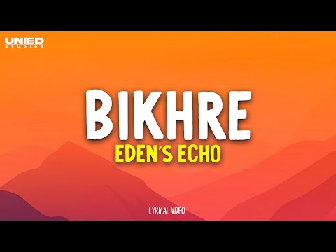 Eden's Echo - Bikhre (Lyrics)