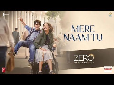 ZERO: Mere Naam Tu Song | Shah Rukh Khan, Anushka Sharma, Katrina Kaif | T-Series