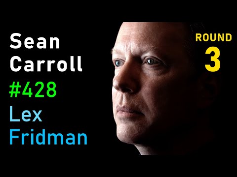 Sean Carroll: General Relativity, Quantum Mechanics, Black Holes & Aliens | Lex Fridman Podcast #428