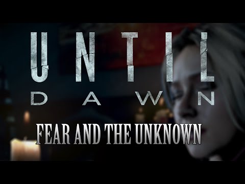 Until Dawn: Fear and the Unknown