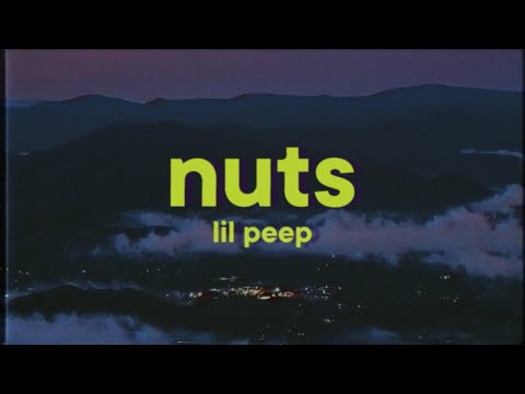 Lil Peep - nuts [Lyrics]