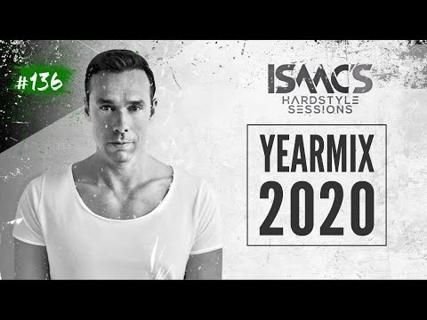 ISAAC'S HARDSTYLE SESSIONS #136 | YEARMIX 2020