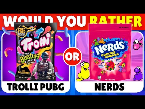 Would You Rather - Popular Candy and Sweets 🍬🍦🧁