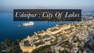 City of Lakes Udaipur : Aerial Video in 4K