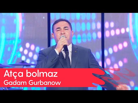 Gadam Gurbanow - Atcha bolmaz | 2025