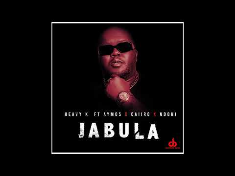 HEAVY-K - JABULA ft Aymos x Caiiro x Ndoni