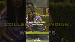 Top 10 college Life indian web series #webseries #hindiwebseries