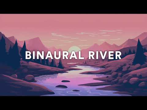 Relaxing Binaural River | Binaural Beats Healing, Euphrates River Sounds | ASMR