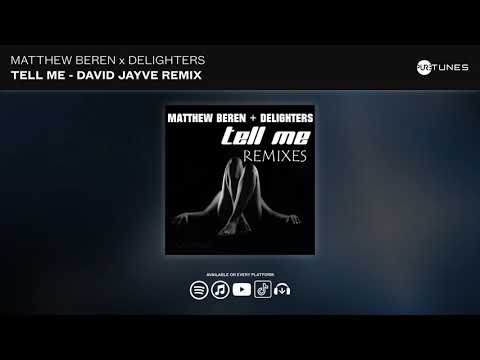 Matthew Beren x Delighters - Tell Me (David Jayve Remix)