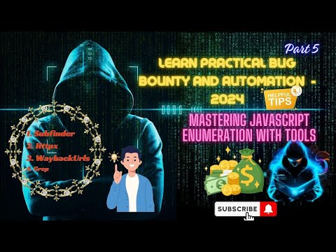 Practical Bug Bounty Hunting 2024 Part 5  - JavaScript Enumeration Tools