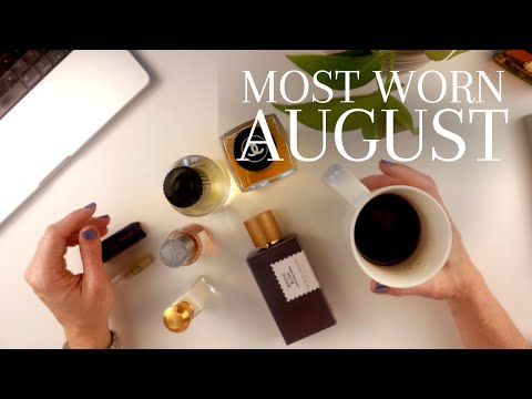 MOST WORN PERFUMES - AUGUST | TheTopNote #perfumecollection #perfumereviews