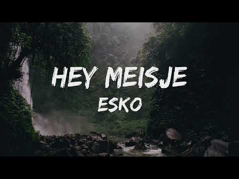 Esko x Josylvio x Hansie - Hey Meisje (Songtekst/Lyrics) 🎵