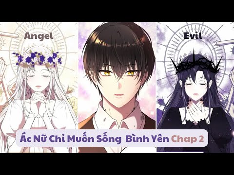 Ác Nữ Chỉ Muốn Sống Bình Yên Chap 2