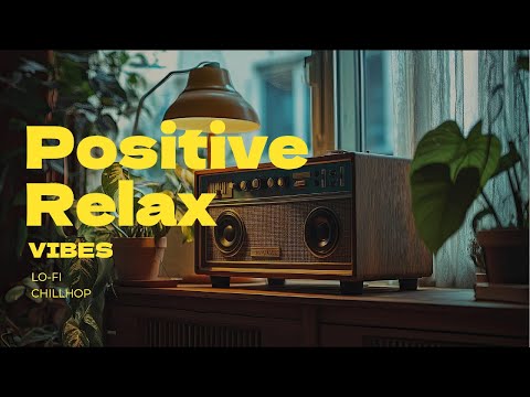 Get Ready for 1 Hour of Non-Stop POSITIVE RELAX VIBES and Chillhop!